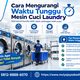 cara membersihkan dispenser deterjen mesin cuci laundry