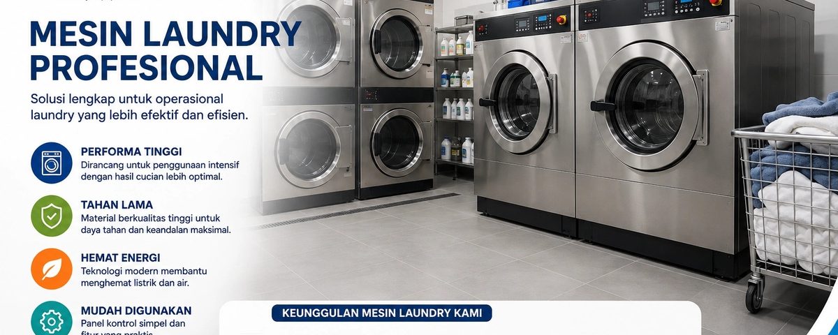 Mesin laundry profesional untuk operasional laundry