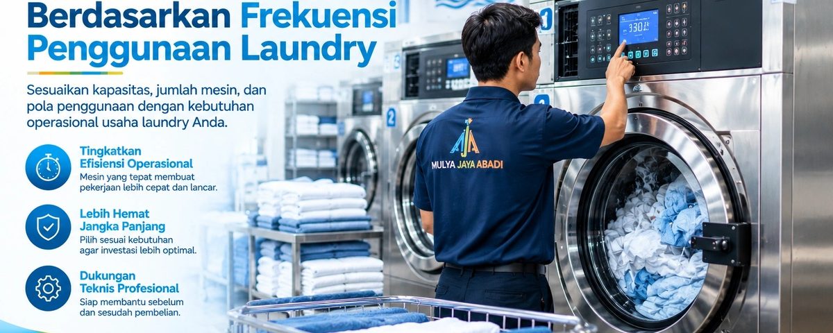 Memilih Mesin Cuci Berdasarkan Frekuensi Penggunaan Laundry