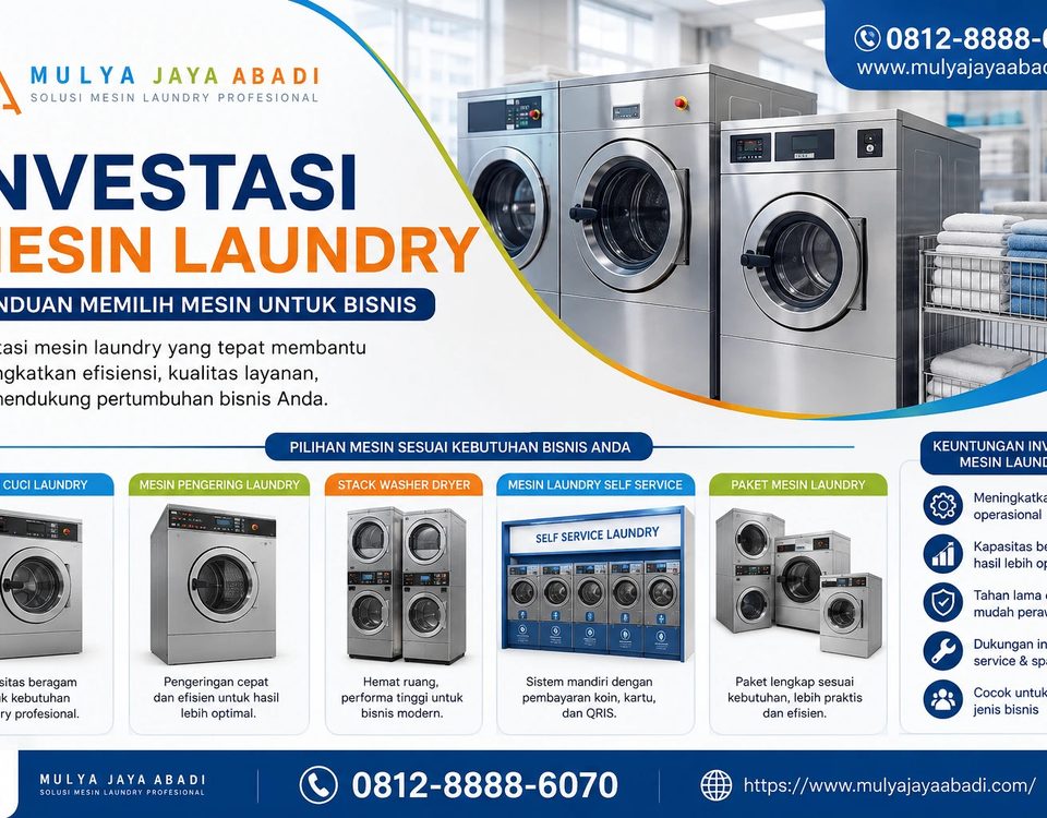 investasi mesin laundry; mesin laundry profesional; sistem laundry,Apa yang perlu diketahui tentang investasi mesin laundry