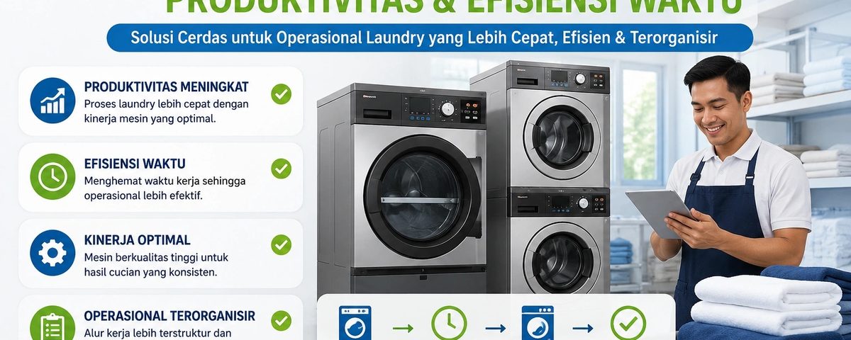 mesin laundry untuk meningkatkan produktivitas dan efisiensi waktu